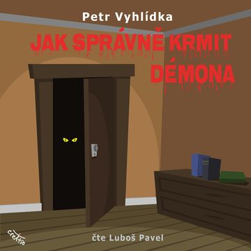 Jak správně krmit démona audiobook, Petr Vyhlídka