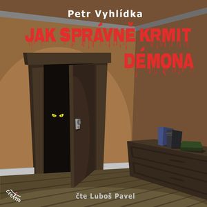 Jak správně krmit démona, Petr Vyhlídka