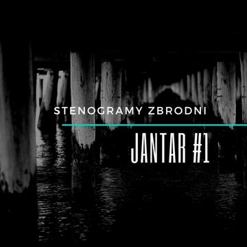 JANTAR #1 - kryminał, podcast, słuchowisko, antykryminał audiobook, Piotr Wielg