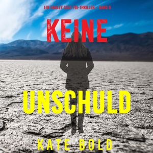 Keine Unschuld (Ein Harley Cole FBI-Thriller – Band 8), Kate Bold