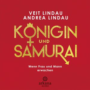 Königin und Samurai (Wenn Frau und Mann erwachen), Veit Lindau