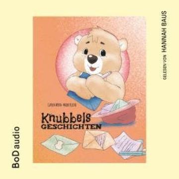 Knubbels Geschichten (Ungekürzt) audiobook, Catrin Wirth