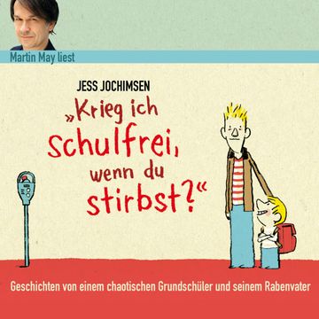 Krieg ich schulfrei, wenn du stirbst? audiobook, Jess Jochimsen