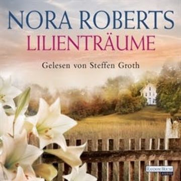Lilienträume audiobook, Nora Roberts