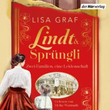 Lindt & Sprüngli (Lindt & Sprüngli Saga 1) audiobook, Lisa Graf