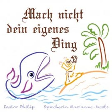 Mach nicht dein eigenes Ding audiobook, Pastor Philip