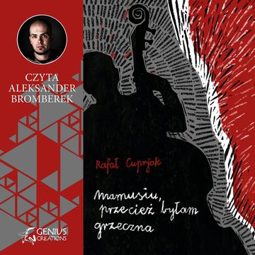 Mamusiu, przecież byłam grzeczna audiobook, Rafała Cuprjak