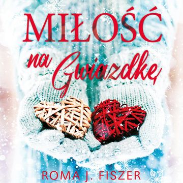 Miłość na gwiazdkę audiobook, Roma J. Fiszer