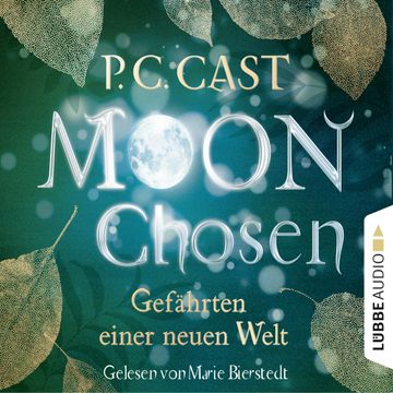 Gefährten einer neuen Welt (Moon Chosen 1) audiobook, P.C. Cast