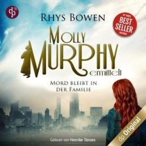 Mord bleibt in der Familie - Molly Murphy ermittelt-Reihe, Band 17 (Ungekürzt), Rhys Bowen