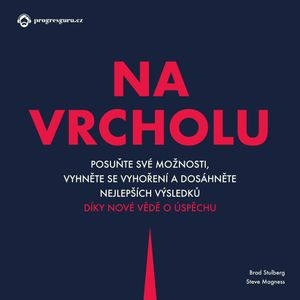 Na vrcholu, Brad Stulberg, Steve Magness