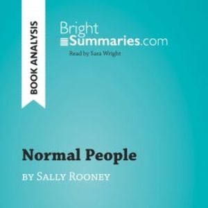 Normal People by Sally Rooney (Book Analysis), Bright Summaries
