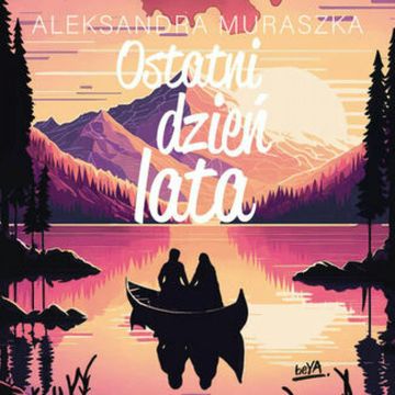Ostatni dzień lata audiobook, Aleksandra Muraszka