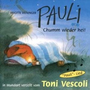 Pauli - Chumm wieder hei! (ungekürzt), Brigitte Weninger, Eve Tharlet