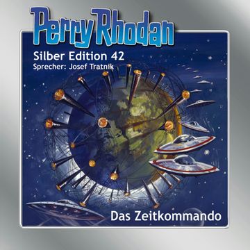 Das Zeitkommando (Perry Rhodan Silber Edition 42) audiobook, Clark Darlton