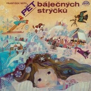 Pět báječných strýčků, František Nepil