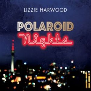 Polaroid Nights, Lizzie Harwood