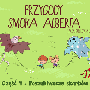 Przygody smoka Alberta. Część.4, Jacek Kozłowski