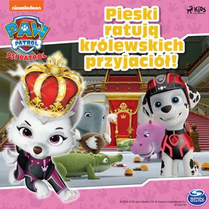 Psi Patrol: Pieski ratują królewskich przyjaciół!, PAW Patrol