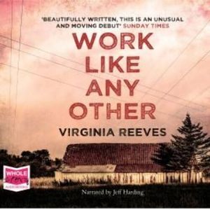 Work Like Any Other, Virginia Reeves