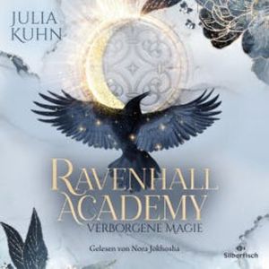 Ravenhall Academy 1: Verborgene Magie, Julia Kuhn