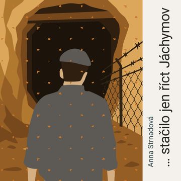 …stačilo jen říct Jáchymov audiobook, Anna Strnadová