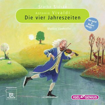 Starke Stücke. Antonio Vivaldi: Die vier Jahreszeiten audiobook, Markus Vanhoefer