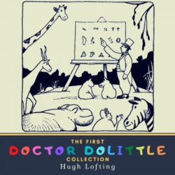 The First Doctor Dolittle Collection audiobook, Hugh Lofting