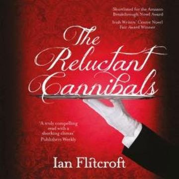 The Reluctant Cannibals (Unabridged) audiobook, Ian Flitcroft