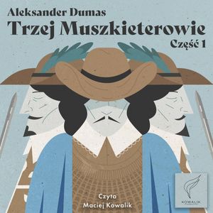 Trzej Muszkieterowie. Część 1, Aleksander Dumas