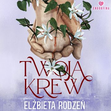 Twoja krew audiobook, Elżbieta Rodzeń