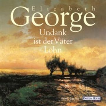 Undank ist der Väter Lohn audiobook, Elizabeth George
