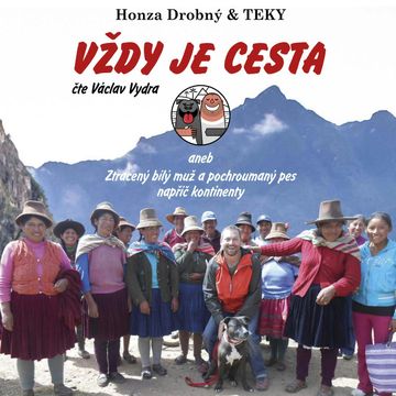 Honza Drobný & TEKY: Vždy je cesta, Honza Drobný a Teky, TEKY