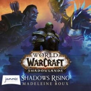 World of Warcraft: Shadows Rising, Madeleine Roux