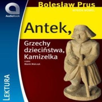 Wybór nowel - Antek audiobook, Bolesław Prus