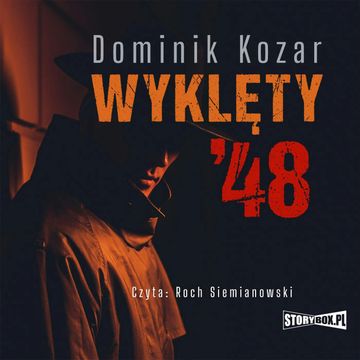 Wyklęty '48 audiobook, Dominik Kozar