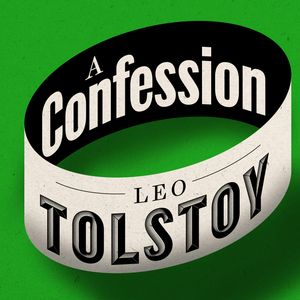 A Confession, Leo Tolstoy