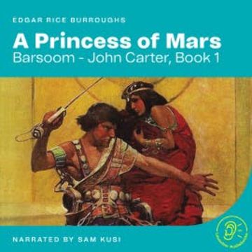 A Princess of Mars (Barsoom - John Carter, Book 1) audiobook, Edgar Rice Burroughs