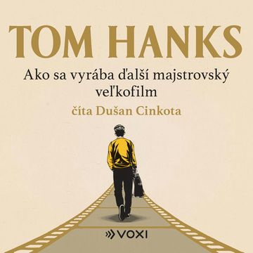 Ako sa vyrába ďalší majstrovský veľkofilm audiobook, Tom Hanks
