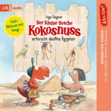 Alles klar! Der kleine Drache Kokosnuss erforscht das Alte Ägypten audiobook, Ingo Siegner