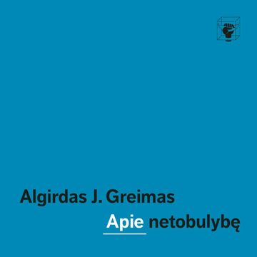 APIE NETOBULYBĘ audiobook, Algirdas Julius Greimas