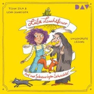 Auf zur Schaurigen Schachtel! - Lila Leuchtfeuer, Band 2 (Ungekürzt) audiobook, Lena Schneider, Tijan Sila