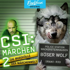 Böser Wolf - CSI: Märchen - Neue Morde in der Märchenwelt, Band 2 (ungekürzt), Dominik Kapahnke, Oliver Versch, Roland Griem