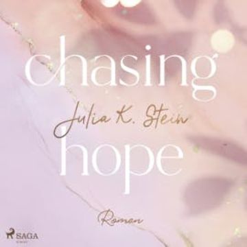 Chasing Hope (Montana Arts College 3) audiobook, Julia K. Stein