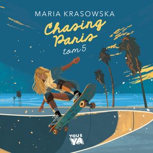 Chasing Paris. Tom 5, Maria Krasowska