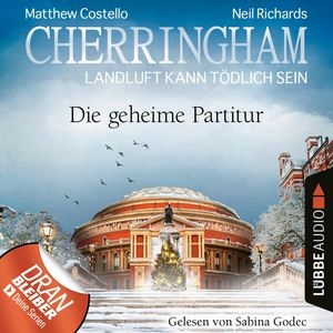 Cherringham - Landluft kann tödlich sein, Folge 43: Die geheime Partitur (Ungekürzt), Matthew Costello, Neil Richards