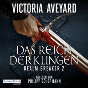 Das Reich der Klingen - Realm Breaker 2, Victoria Aveyard