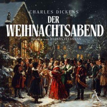 Der Weihnachtsabend - Christmas Carol audiobook, Charles Dickens