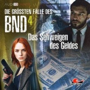 Die größten Fälle des BND, Folge 4: Das Schweigen des Geldes, Christoph Lehmann, Lars H. Jung