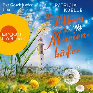 Die Hoffnung der Marienkäfer - Die Inselgärten-Reihe, Band 5 (Ungekürzte Lesung), Patricia Koelle